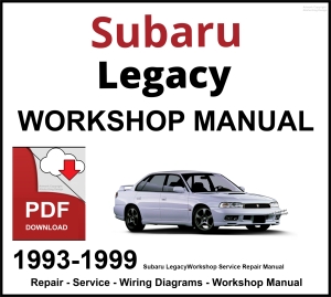 Subaru Legacy Workshop and Service Manual 1993-1999 PDF