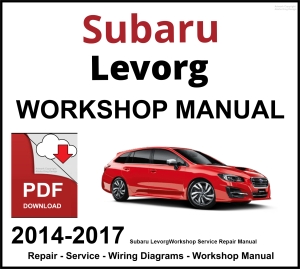 Subaru Levorg Workshop and Service Manual 2014-2017