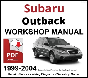 Subaru Outback 1999-2004 Workshop and Service Manual PDF