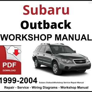 Subaru Outback 1999-2004 Workshop and Service Manual PDF
