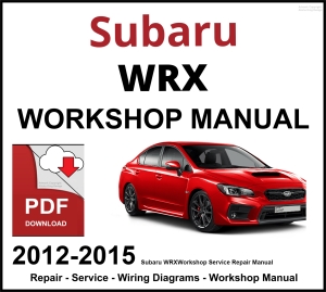 Subaru WRX 2012-2015 Workshop and Service Manual PDF