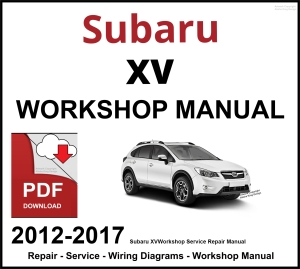 Subaru XV 2012-2017 Workshop and Service Manual PDF