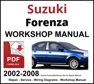 Suzuki Forenza 2002-2008 Workshop and Service Manual PDF