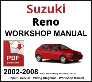 Suzuki Reno 2002-2008 Workshop and Service Manual PDF