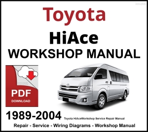 Toyota HiAce 1989-2004 Workshop and Service Manual PDF