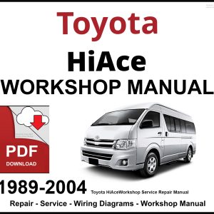 Toyota HiAce 1989-2004 Workshop and Service Manual PDF