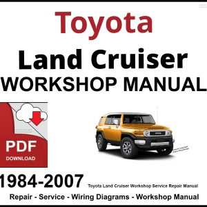 Toyota Land Cruiser 1984-2007 Workshop and Service Manual PDF