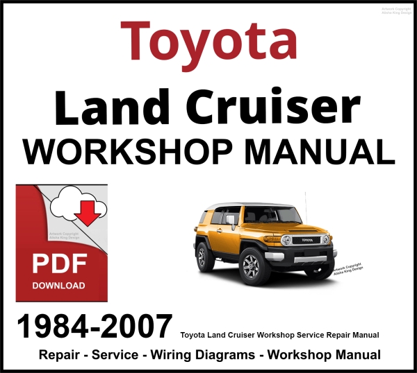 Toyota Land Cruiser 1984-2007 Workshop and Service Manual PDF