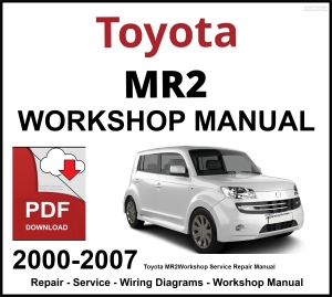 Toyota MR2 2000-2007 Workshop and Service Manual PDF