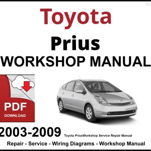 Toyota Prius 2003-2009 Workshop and Service Manual PDF