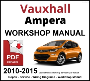 Vauxhall Ampera 2010-2015 Workshop and Service Manual