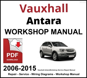 Vauxhall Antara 2006-2015 Workshop and Service Manual PDF