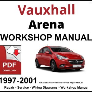 Vauxhall Arena 1997-2001 Workshop and Service Manual