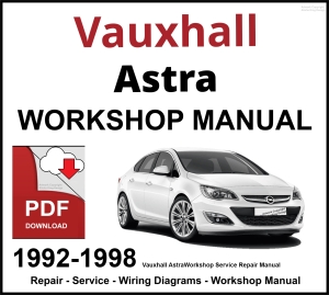 Vauxhall Astra 1992-1998 Workshop and Service Manual PDF