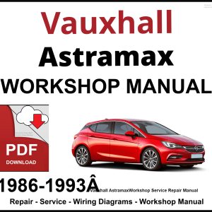 Vauxhall Astramax 1986-1993 Workshop and Service Manual