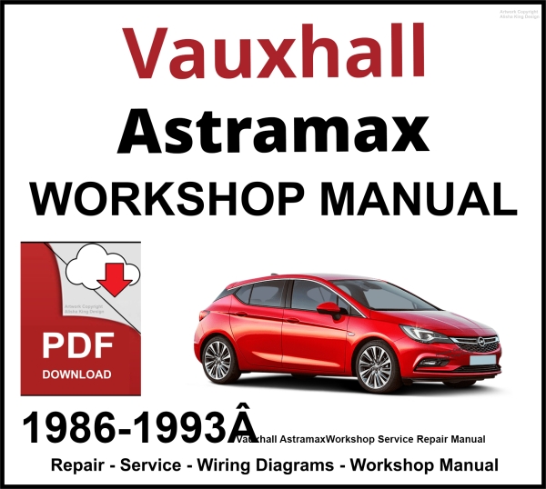 Vauxhall Astramax 1986-1993 Workshop and Service Manual