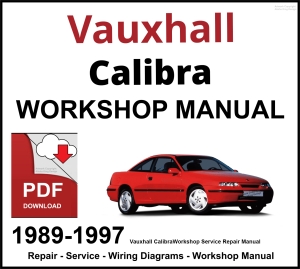 Vauxhall Calibra 1989-1997 Workshop and Service Manual