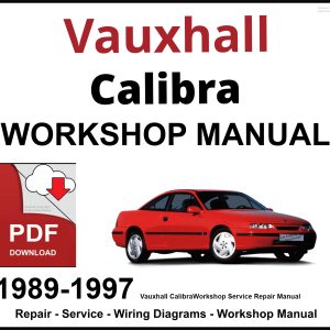 Vauxhall Calibra 1989-1997 Workshop and Service Manual