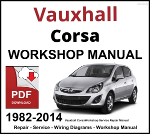 Vauxhall Corsa 1982-2014 Workshop and Service Manual