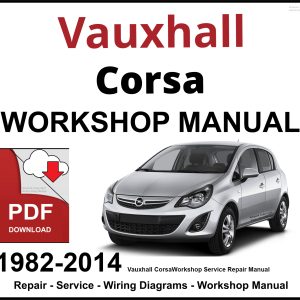 Vauxhall Corsa 1982-2014 Workshop and Service Manual