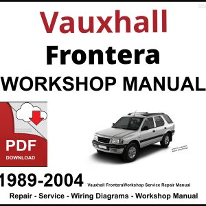 Vauxhall Frontera 1989-2004 Workshop and Service Manual