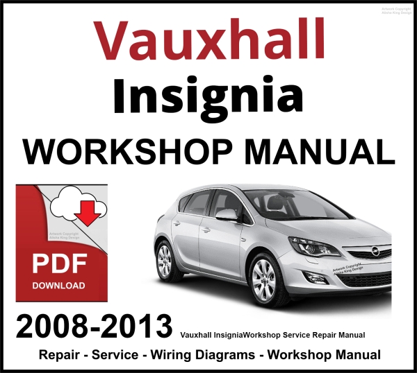 Vauxhall Insignia 2008-2013 Workshop and Service Manual