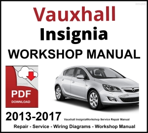 Vauxhall Insignia 2013-2017 Workshop and Service Manual PDF