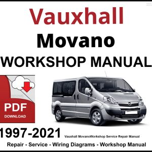 Vauxhall Movano 1997-2021 Workshop and Service Manual