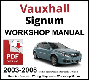 Vauxhall Signum 2003-2008 Workshop and Service Manual