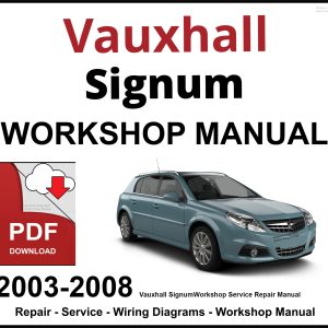Vauxhall Signum 2003-2008 Workshop and Service Manual