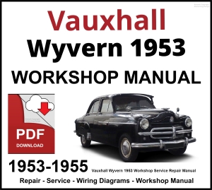 Vauxhall Wyvern 1953-1955 Workshop and Service Manual PDF