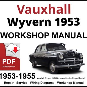 Vauxhall Wyvern 1953-1955 Workshop and Service Manual PDF