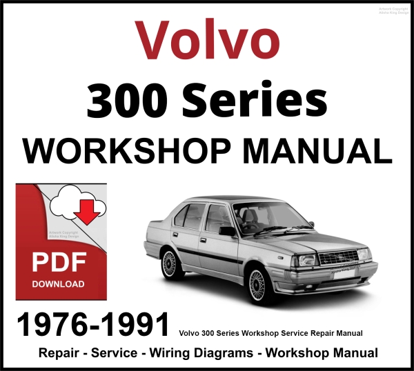 Volvo 300 Series Workshop and Service Manual