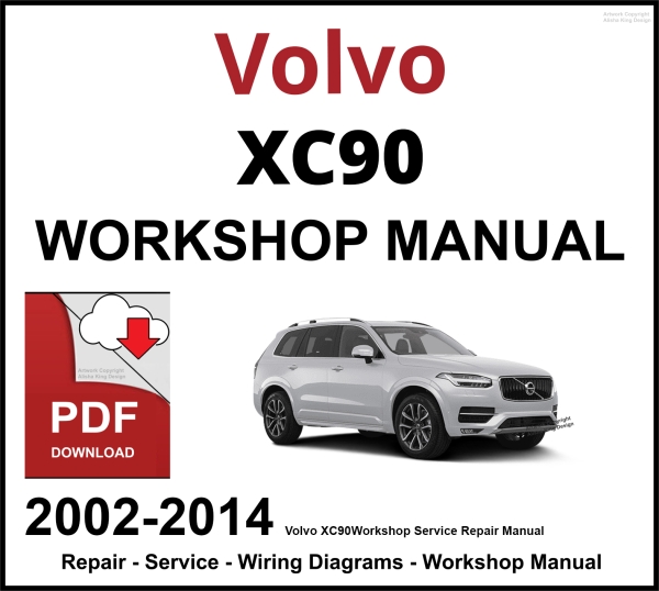 Volvo XC90 2002-2014 Workshop and Service Manual PDF