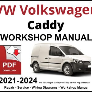 VW Volkswagen Caddy 2021-2024 Workshop and Service Manual PDF