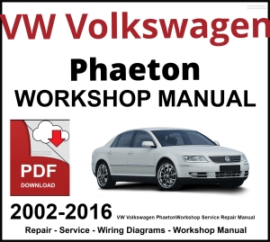 VW Volkswagen Phaeton 2002-2016 Workshop and Service Manual