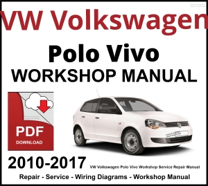 VW Volkswagen Polo Vivo 2010-2017 Workshop and Service Manual