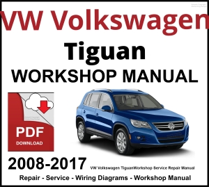 VW Volkswagen Tiguan 2008-2017 Workshop and Service Manual