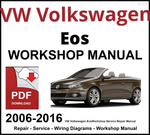 VW Volkswagen Eos 2006-2016 Workshop and Service Manual