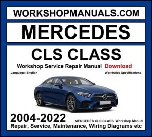 Mercedes CLS Class W219 W218 C257 2004-2022 workshop manual covering M272 M276 V6 M273 M278 V8 OM642 V6 diesel and M157 AMG engines with service repair procedures and wiring diagrams
