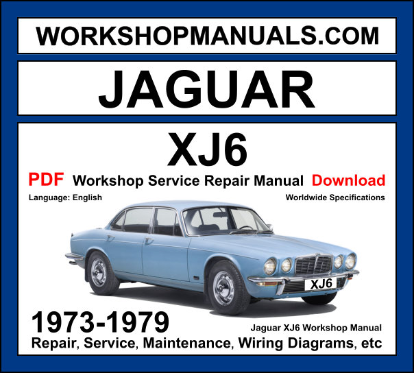 Jaguar XJ6 Workshop Repair and Service Manual Download1973-1979 PDF cover