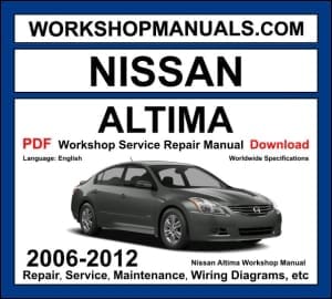 Nissan Altima 2006-2012 workshop manual with petrol engine service repair procedures and wiring diagrams PDF