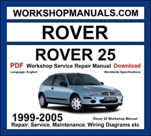 Rover 25 Workshop Manual 1999-2005 with K-Series VVC and L-Series diesel repair and wiring diagrams PDF