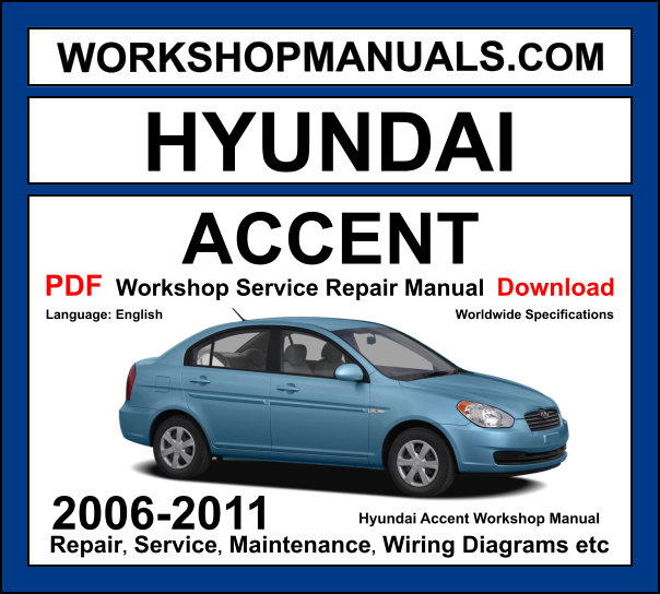 Hyundai Accent Workshop Repair and Service Manual Download 2006-2011 PDF cover