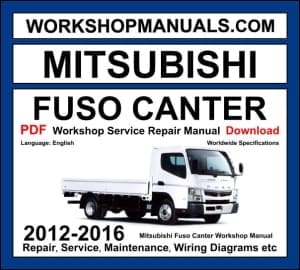 Mitsubishi Fuso Canter Workshop Manual 2012-2016 with 4P10 diesel repair and wiring diagrams PDF