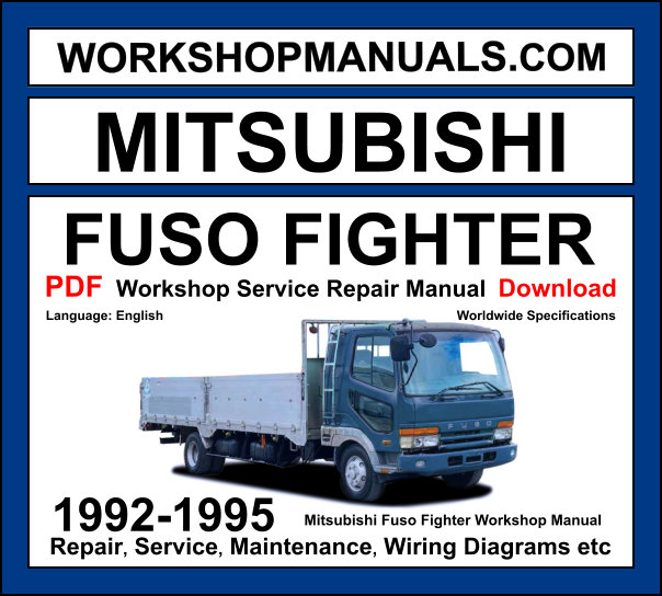 Mitsubishi Fuso Fighter 1992-1995 Workshop Manual Download PDF