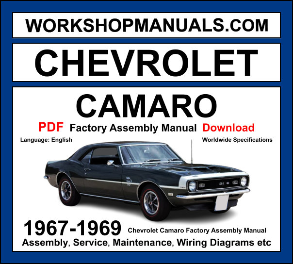 Chevrolet Camaro 1967-1969 Factory Assembly Manual Download PDF