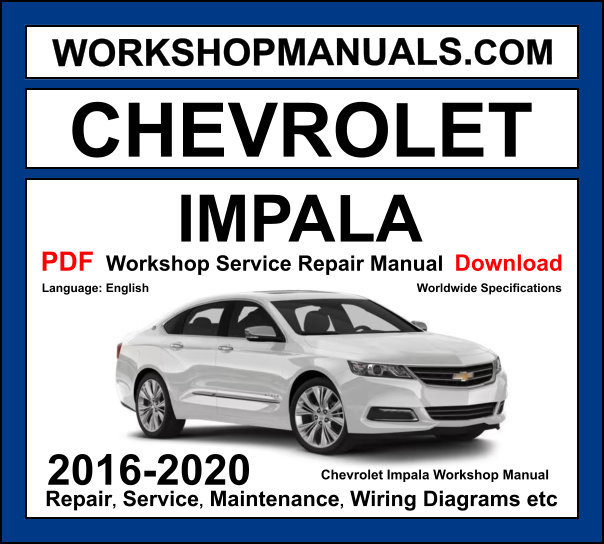 Chevrolet Impala 2016-2020 Workshop Manual Download PDF