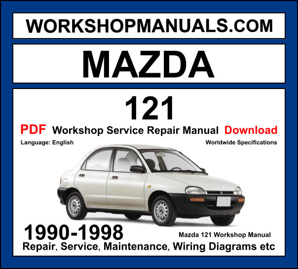 Mazda 121 Workshop Repair and Service Manual Download 1990-1998 PDF cover