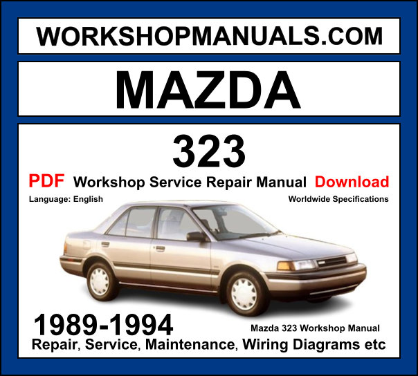 Mazda 323 1989-1994 Workshop Manual Download PDF